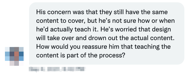 davidleeedtech's tweet photo. "How would you reassure him that teaching the content is part of the process?"

A teacher asked me if I could help answer a question for his colleague about the implementation of #designthinking. 

Here is my slightly edited response. (1/6)

#dtk12chat #dtedu #deepdt #dted https://t.co/BhJgJ1tHRG