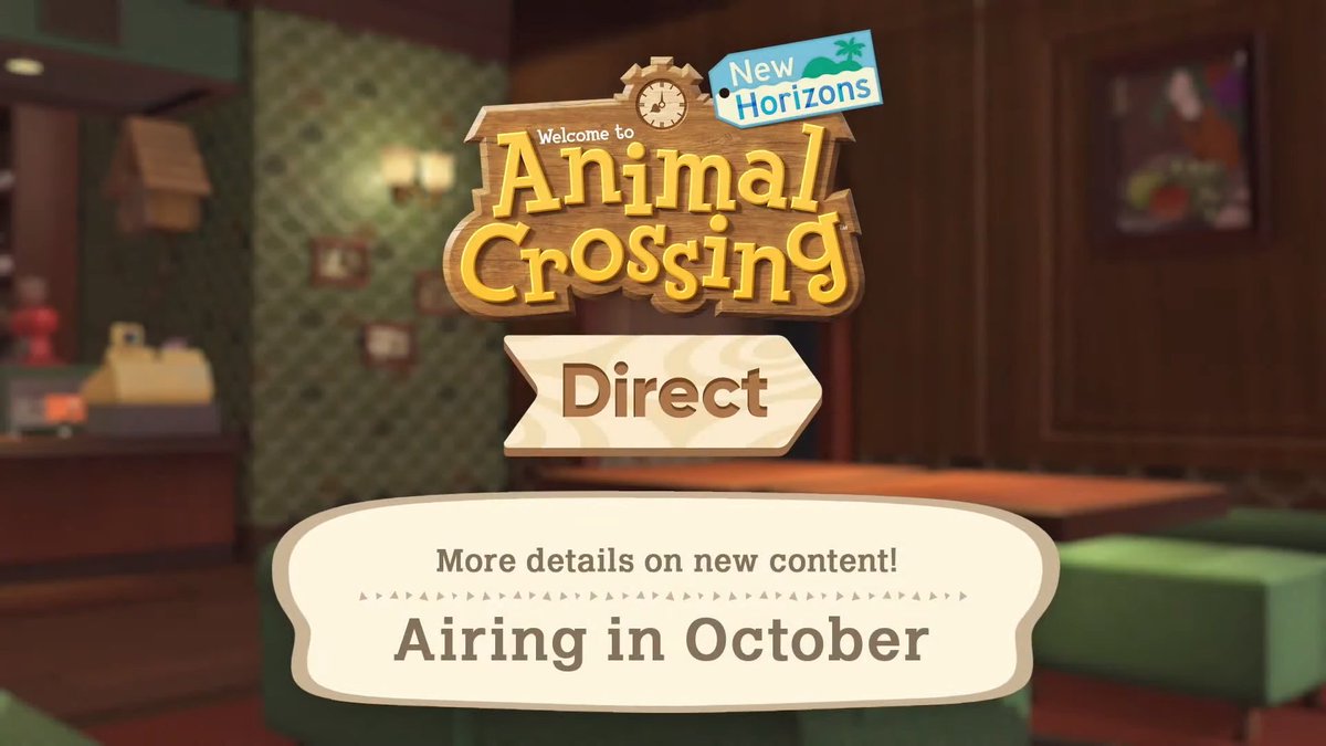 Animal Crossing New Horizons Direct airing in October. #NintendoDirect