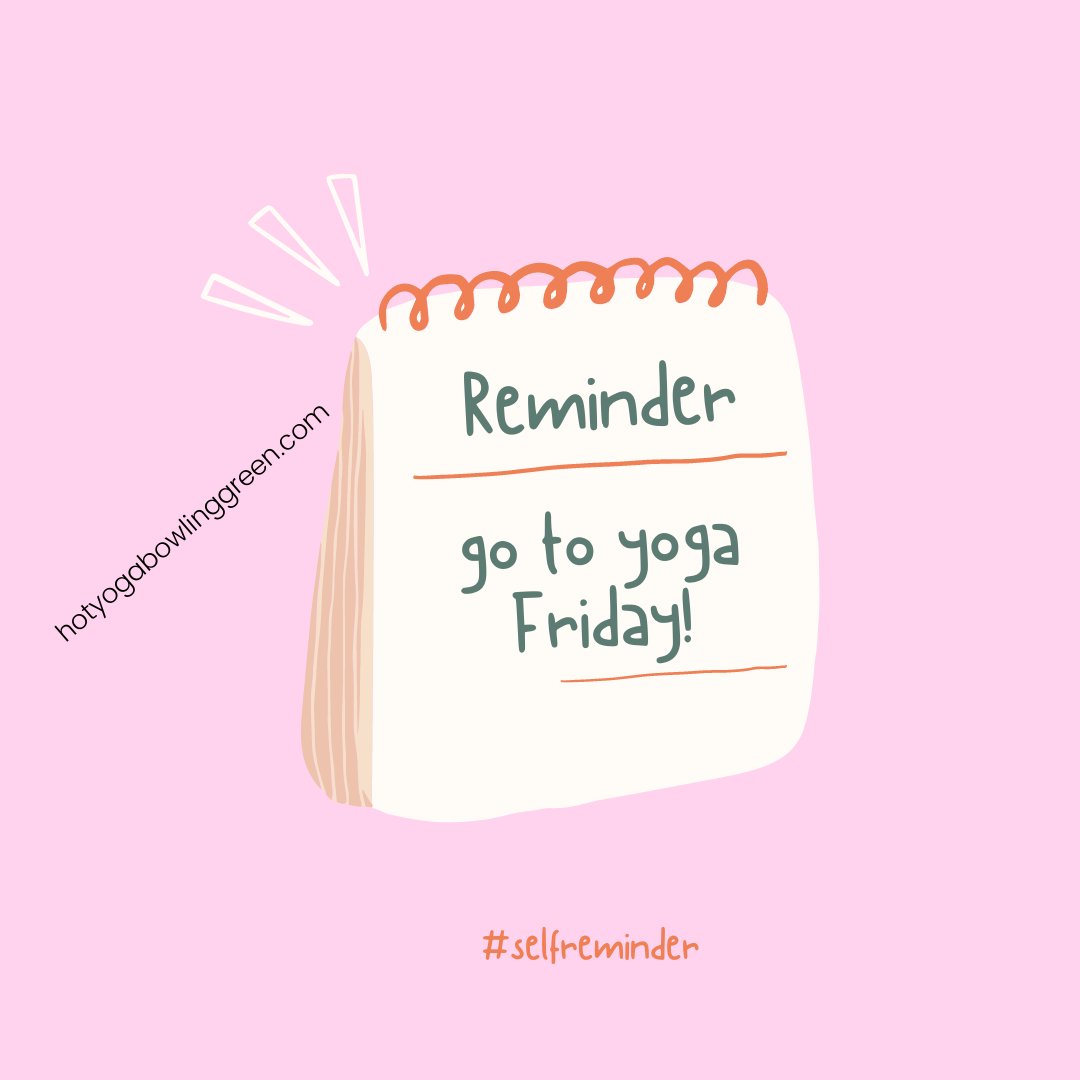 HotYogaBG1's tweet photo. Join us Friday!  We have 4 classes!  6am with Jillian S., 845am with Emily C., 430pm with Sarah F., and 630pm with Alana Y.  #comesweatwithus #reminder #yoga #yogaeveryday #goals https://t.co/FSy7llDCl9