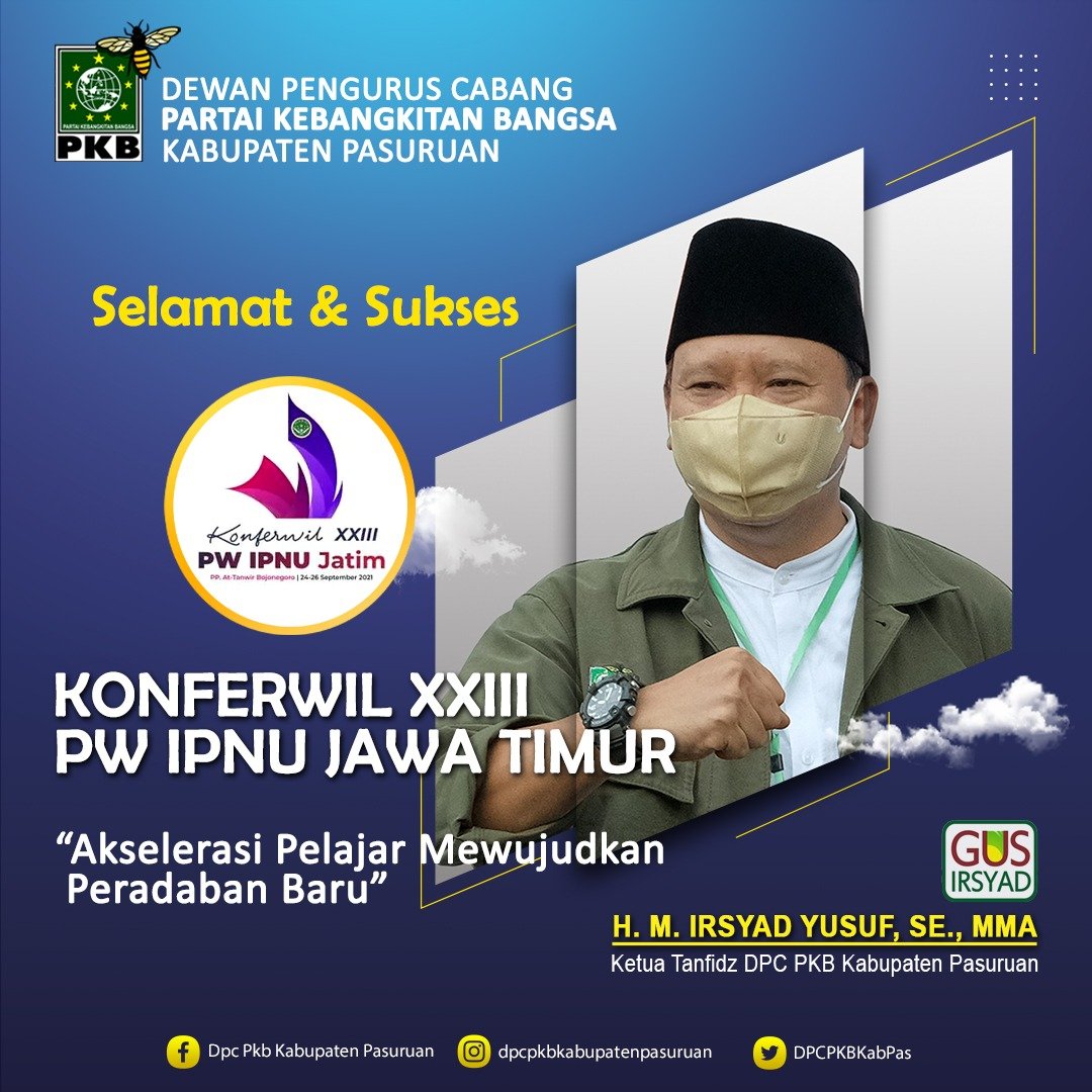 DPCPKBKabPas's tweet photo. Selamat dan Sukses Konferwil XXIII PW IPNU JAWA TIMUR 24-26 September 2021.

"Akselerasi Pelajar Mewujudkan Peradaban Baru"

#KonferwilXXIII
#IPNUjawatimur @pwipnujawatimur 
#GusIrsyad @IrsyadYusuf1 https://t.co/Tre6MrzJ6A
