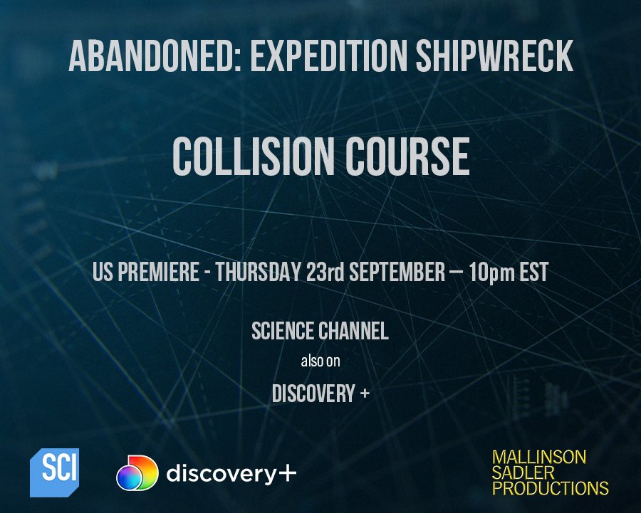Tonight at 10 pm on Discovery + and the Science Channel episode 8 of the TV Series: Abandoned: Expedition Shipwreck , titled Collision Course.