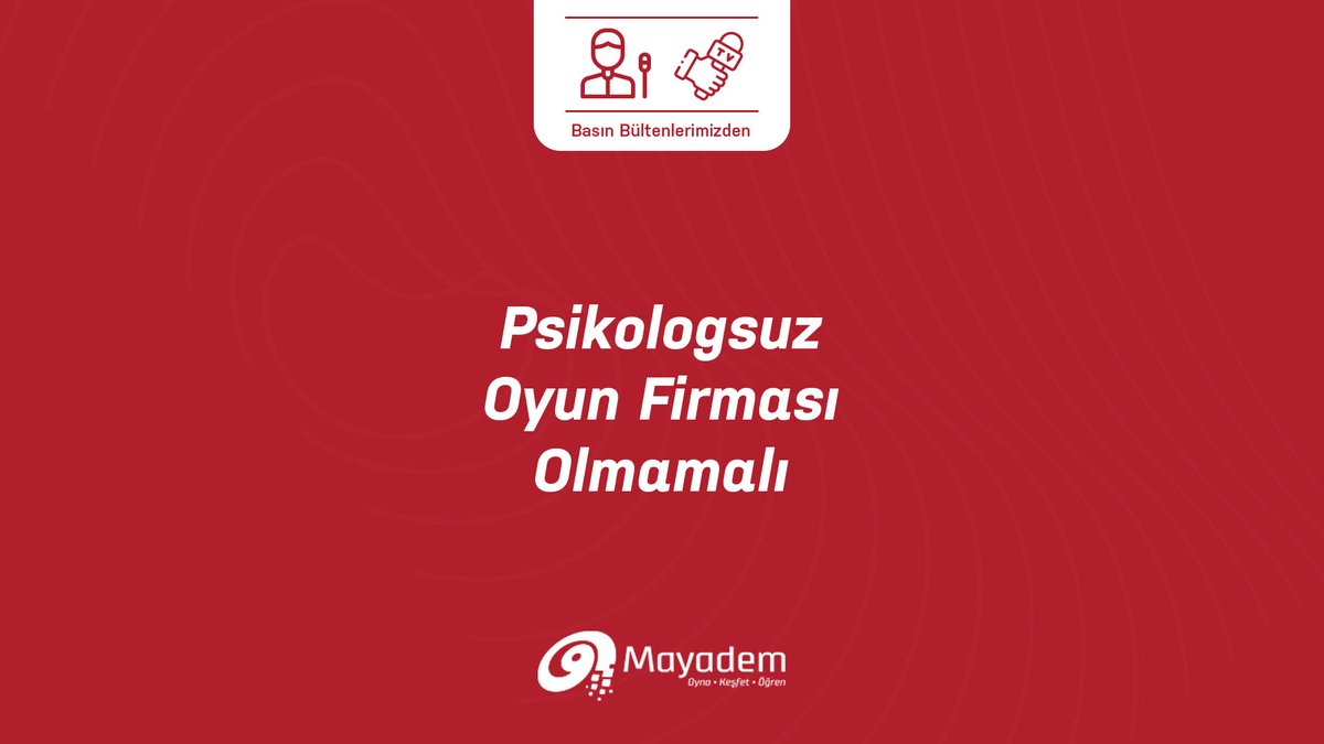 mayademdigital's tweet photo. #Mayadem Basın Bültenlerimizden Psikologsuz Oyun Firması Olmamalı https://t.co/tuOIJCTm1h