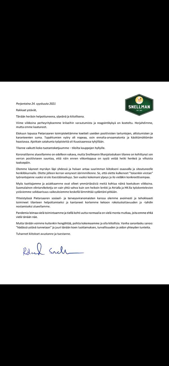 Viime viikot perheyritystämme koetellut korona sai meidät polvilleen mutta emme kaatuneet. Nyt tilanne on taas lähes normalisoitunut tuotannossa ja alkutuotannossa. Kirjoitin kiitokseni ja ajatukseni paperille. Hädässä ystävä tunnetaan.