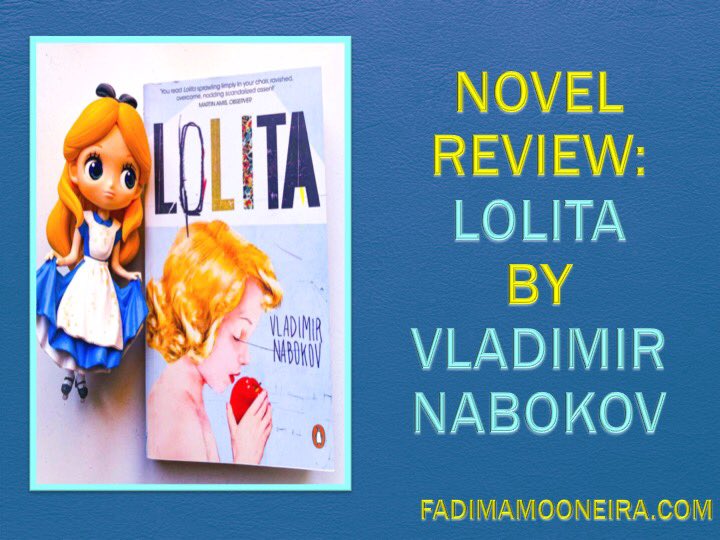 My Latest Blog Post (24.09.2021):

fadimamooneira.com/2021/09/novel-…

#Lolita #VladimirNabokov #ModernLiterature #NovelReview #BookReview #FadimaMooneiraLibrary #Edutainment #FadimaMooneiraDotCom