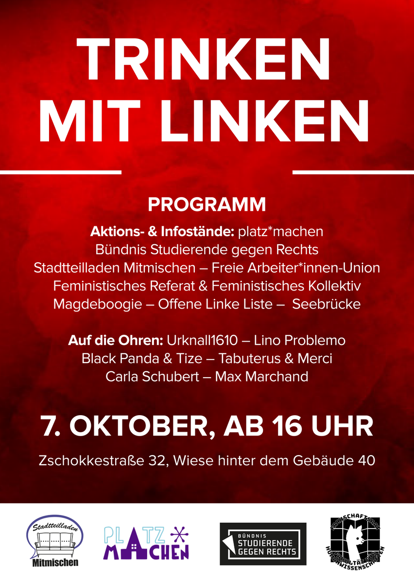 ## 7. Oktober ##
16 bis 23:30 Uhr - Trinken mit Linken auf dem Campus der <a href="/OVGUpresse/">Otto-von-Guericke-Universität Magdeburg</a> (Zschokkestraße/ hinter Gebäude 40)
Orga: Bündnis Studierende gegen Rechts, <a href="/fasra_fhw/">Fachschaftsrat FHW</a> &amp; weitere
👉 ovgu.de/Universit%C3%A…