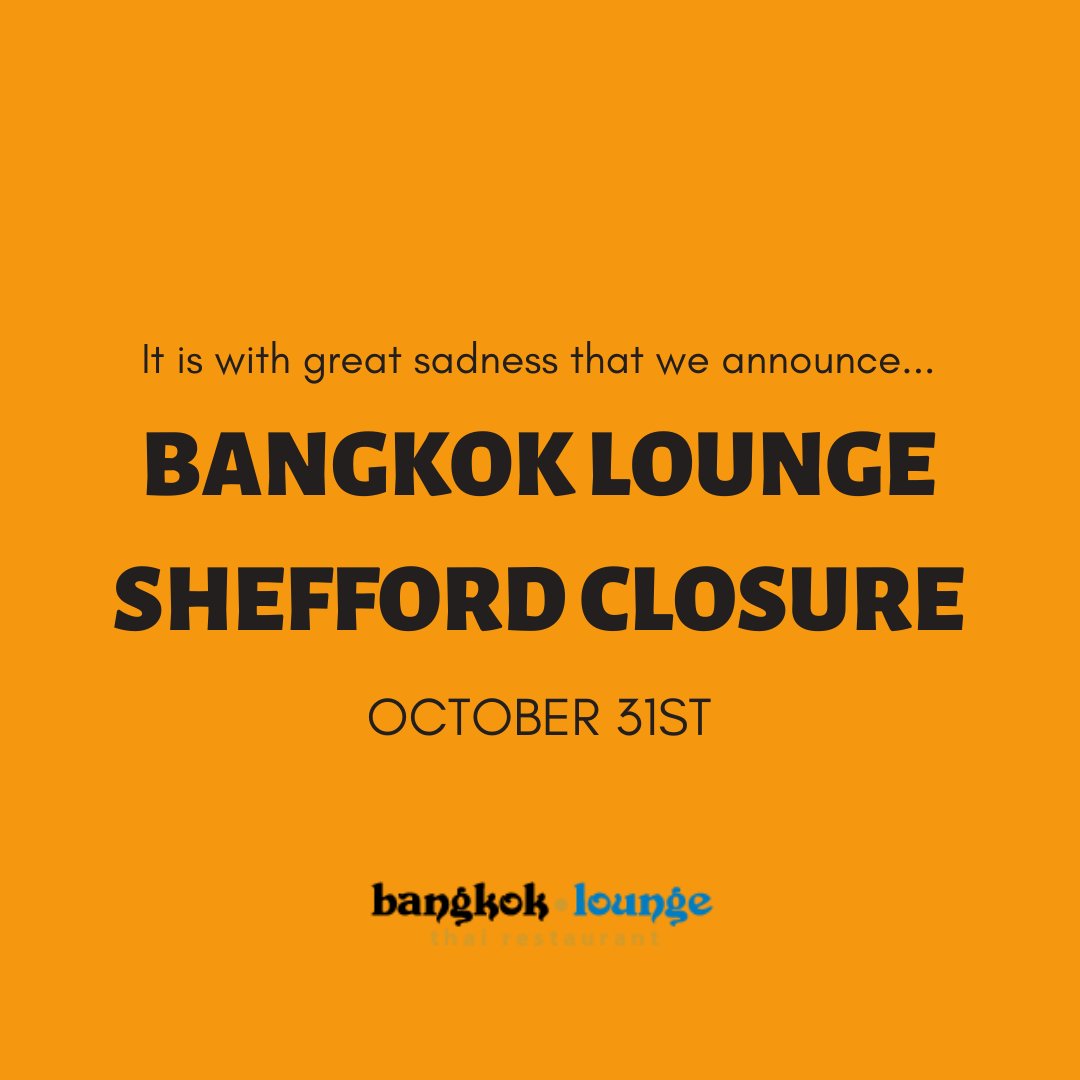BL_Shefford's tweet photo. It is with a heavy heart that we announce the closure of Bangkok Lounge Shefford from the 31st of October.

We would like to take this time to thank all our diners for their custom these past 18 months! https://t.co/Oaa8pDXELj