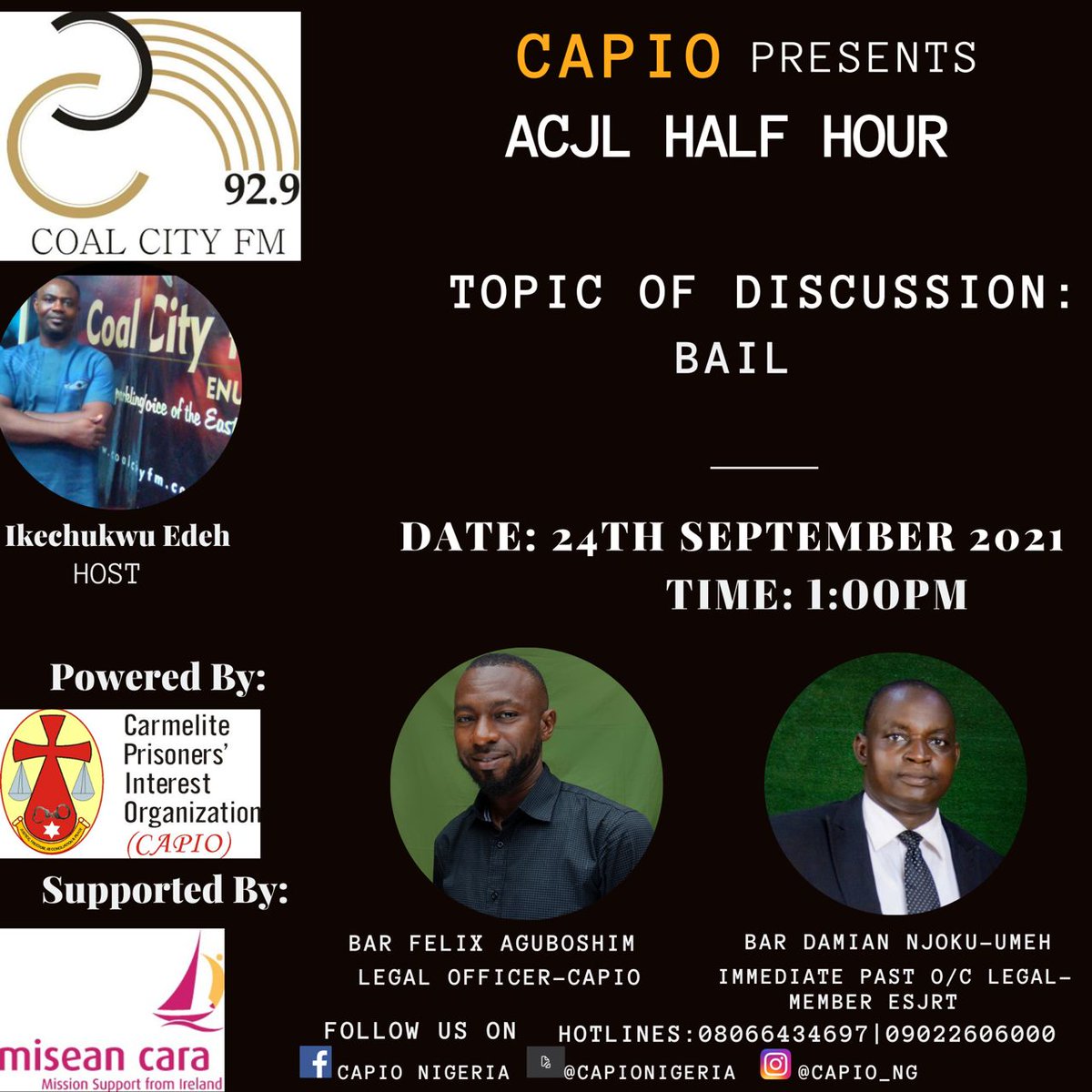 capionigeria's tweet photo. CAPIO ACJL half-hour holds today 24th September 2021 by 1 pm at Coal City FM Enugu - 92.9
Join us as Bar. Aguboshim FC and Damian Njoku-Umeh discuss “Bail”
ACJL project is proudly sponsored by @miseancara
#042acjl #Capio #law #capionigeria #enugu #awareness #abuja #bail https://t.co/5CcjNhgyEv