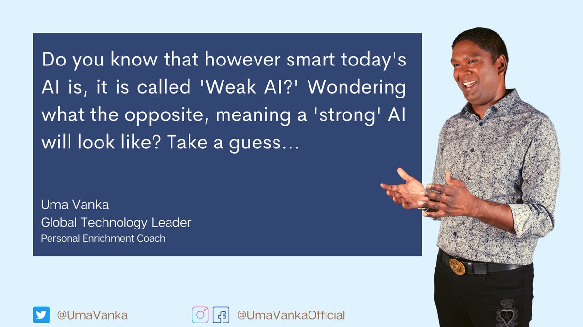 UmaVanka's tweet photo. Do you know that however smart today's AI is, it is called 'Weak AI?' Wondering what the opposite, meaning a 'strong' AI will look like? Take a guess...

Uma Vanka
Global Technology Leader
Personal Enrichment Coach

#Data #ArtificialIntelligence #AI #Mobile #Smart #Device https://t.co/gw8AUEprB7