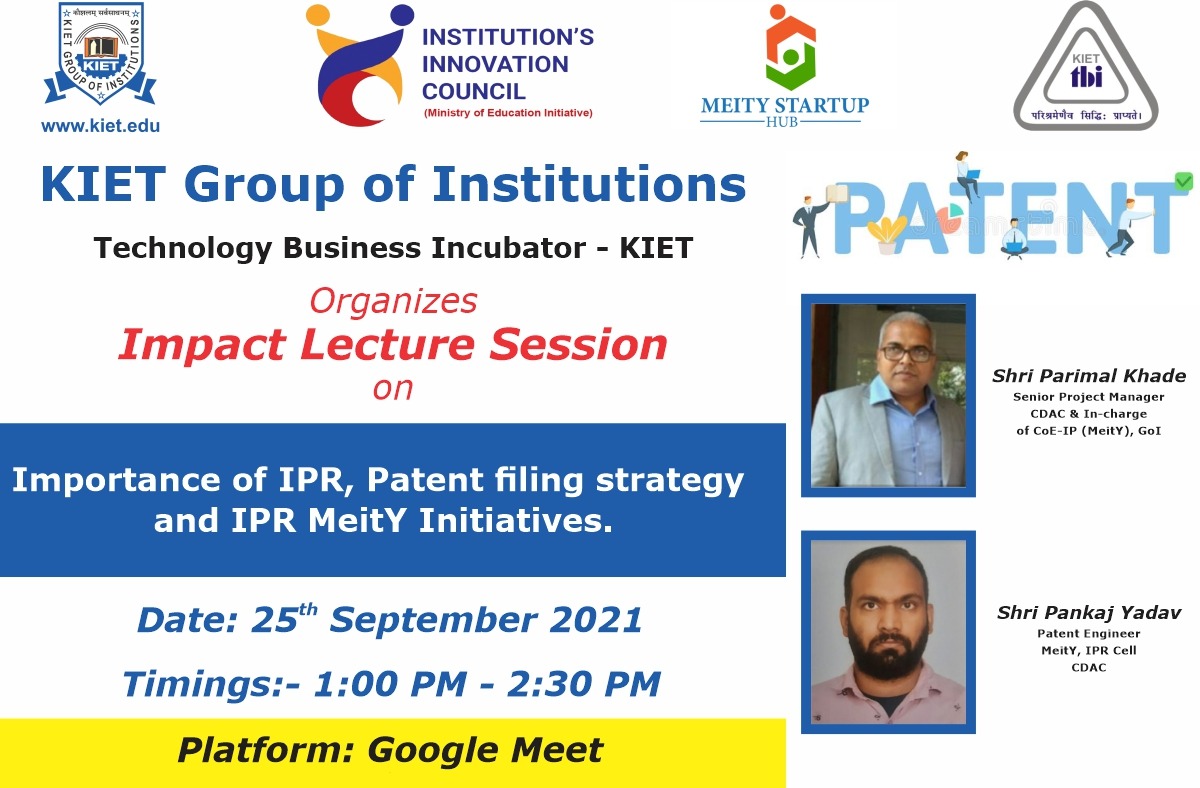 KietTbi's tweet photo. 𝐓𝐁𝐈 𝐊𝐈𝐄𝐓 is organizing an Impact Lecture session on "Importance of IPR, Patent filing strategy, and IPR Meity Initiatives" as per the following schedule.
Date: 25th Sept. 2021
Joining link: https://t.co/TRdVxGhfZF https://t.co/JIEuc5yyIr