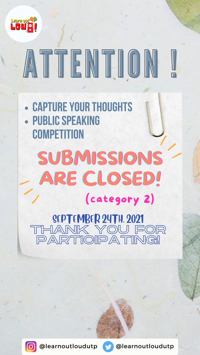 learnoutloudutp's tweet photo. 📢 [SUBMISSION CLOSED: CATEGORY 2] 👏🏻

As of 11:59 PM, Friday, 24/09/2021, submissions for both Capture Your Thoughts &amp; Public Speaking Competition (Category 2) are CLOSED!
We would like to thank all participants for joining and all the best! 💪🏻

Stay tuned for more updates! https://t.co/sYyTKLMPrQ