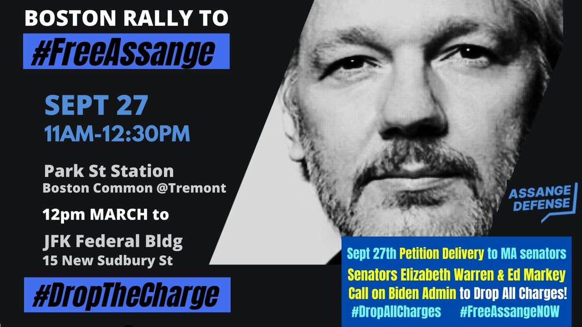 AssangeBoston's tweet image. Join us!
Monday Sept 27
11-12:30pm  
JFK Federal Bldg
#AssangeDefenseBoston
Petition 'hand-delivery' to MA senators @ewarren @SenMarkey - ahead of London High Court #Assange Oct 27/28th hearing.
Congress needs to pressure Biden administration to #DropAllCharges #FreeAssangeNOW