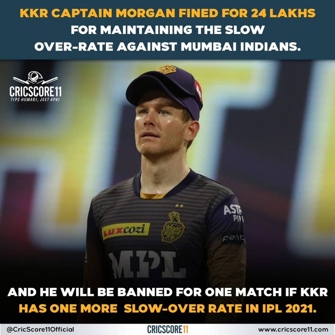 cricgyanjunoon's tweet photo. Eoin Morgan fined 24 Lakhs for slow over-rate for the 2nd time in IPL 2021 .
.
© To Rightful Owners
.
#ipl #mumbaiindiansforever #MumbaiIndiansFans #eoinmorgan #VarunChakravarthy #ipl9 #iplik #ipl10 #playtown #iplayslinky #ipltreatment #iplworlds #iplaytoomuch #iplayeastman https://t.co/CB2W82l8No