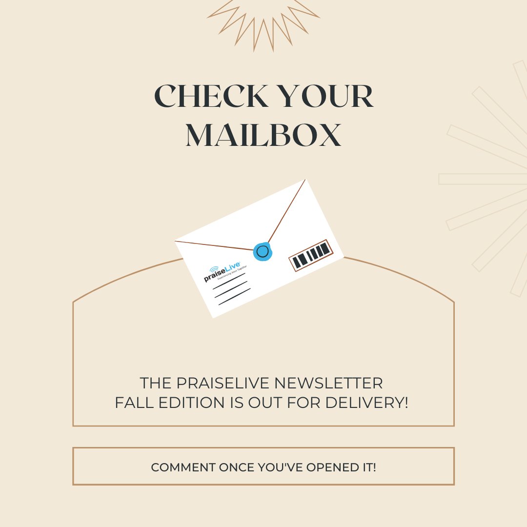Have you received your praiseLive newsletter yet?
