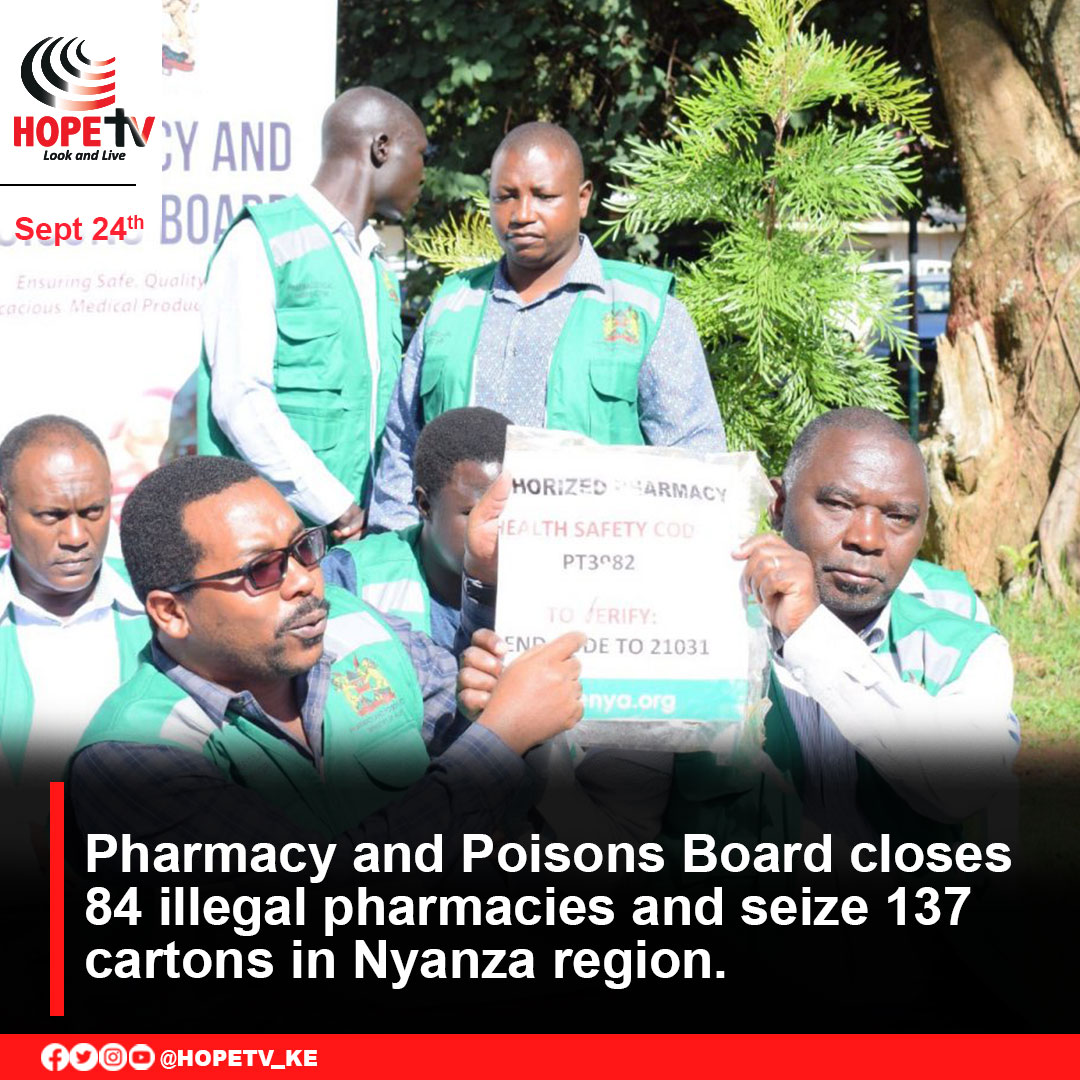 The Pharmacy and Poisons Board has announced that it has closed a total of 84 illegal pharmacies and seized 137 cartons of assorted medicines during a crackdown on illegal pharmacies in Nyanza region.
#HopeNewsWatch