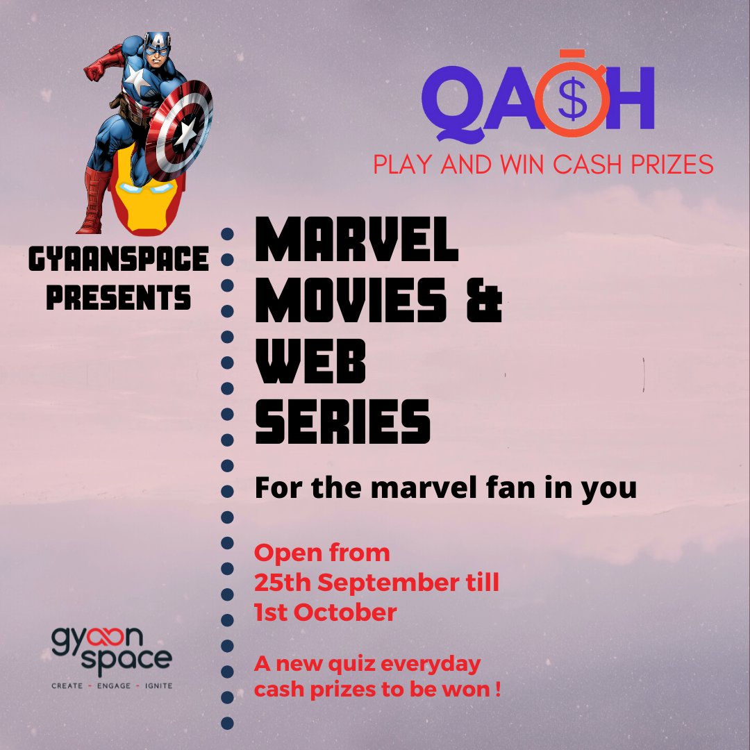 gyaanspace's tweet image. Another #Qash series of online #quizzes coming your way, this time on #Marvel cinemas & web series. Play anywhere, anytime, & on any device. Answer 10 questions everyday & win cash prizes. Register here: bit.ly/3leXHc3