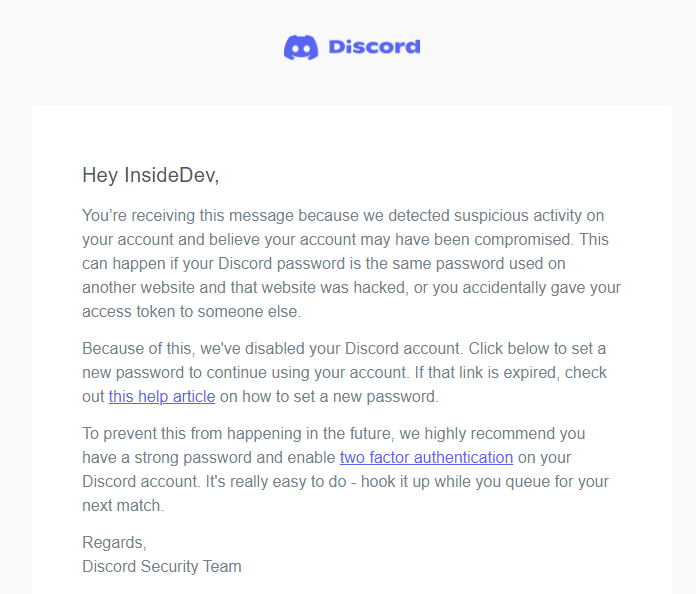 BeeBeeTheDev's tweet photo. @discord Someone over there might wanna check out the automated systems. They are being wild today.

Me an a friend who both are bot developers, use unique passwords, have phone numbers linked to Discord AND have 2FA enabled got this message on the same day. https://t.co/DJzSZoItxv
