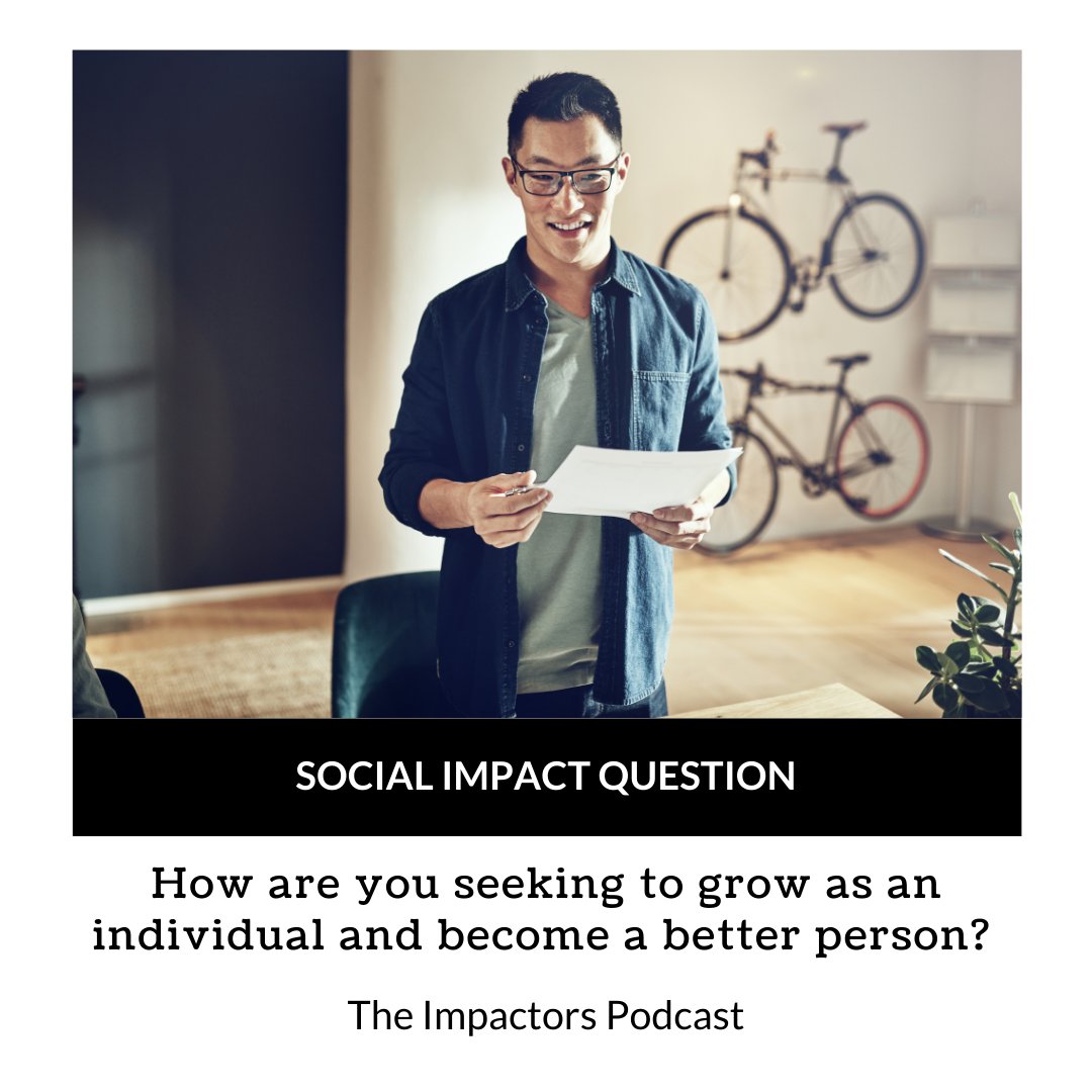 How are you seeking to grow as an individual and become a better person?

#Social #Impact #SocialImpactors #Podcasting #Positive #SocialChange #TheImpactorsPodcast #Podcast
#SocialImpactEverywhere