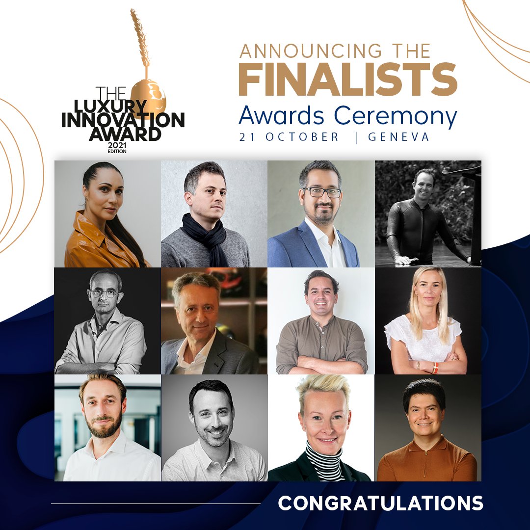 We are delighted to announce 12 Finalists of the Luxury Innovation Awards 2021 Edition. 
We thank our jury members for their engagement in this selection process. The winner of the 2021 Edition will be announced at the Award Ceremony at: luxuryinnovationsummit.com