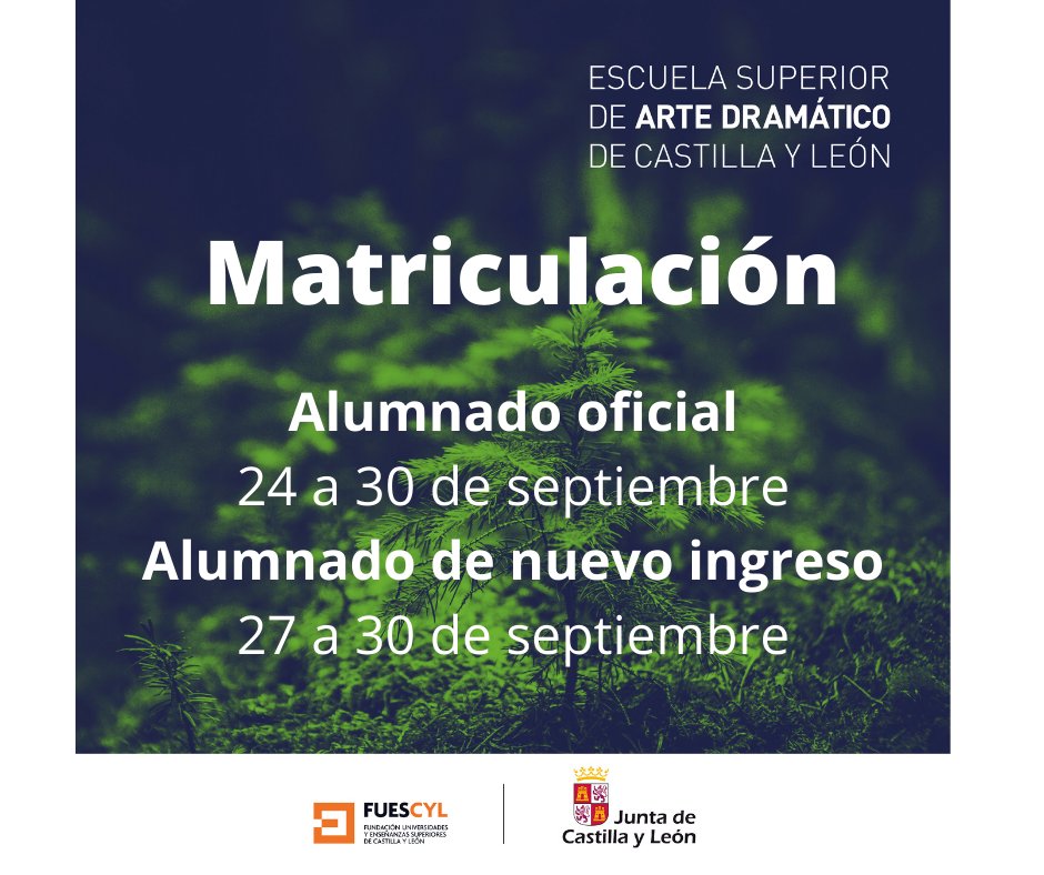 Abrimos plazo de matriculación del 24 al 30 de septiembre para alumnado oficial de la Escuela Superior de Arte Dramático de Castilla y León. 
El alumnado de nuevo ingreso podrá matricularse del 27 al 30 de septiembre .
fuescyl.com/alumnos-arte/m… Vía <a href="/Fuescyl/">Fundación Universidades y EESS de Castilla y León</a>