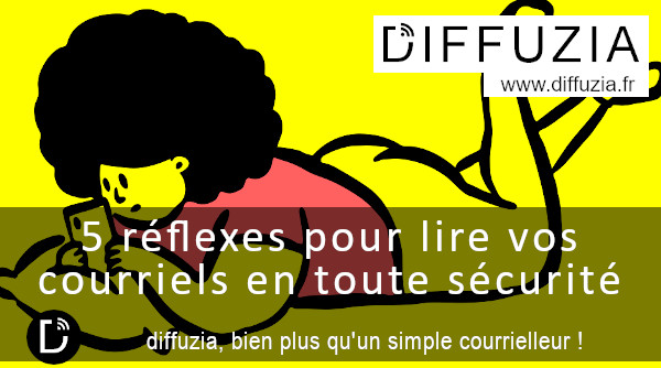 DiffuziaContact's tweet image. 5 réflexes pour lire ses courriels en toute sécurité : dfza.fr/hfx