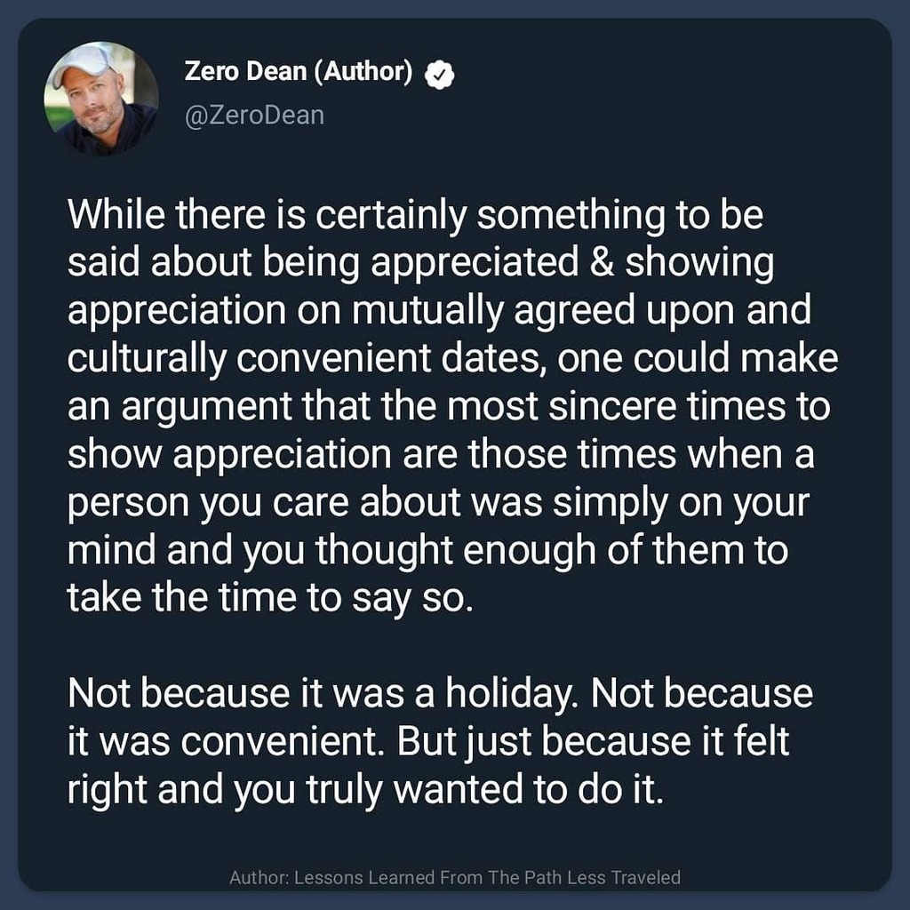 ILearnedLessons's tweet photo. While there is certainly something to be said about being appreciated &amp; showing appreciation on mutually agreed upon and culturally convenient dates, one could make an argument that the most sincere times to show appreciation are those times when a perso… https://t.co/POcwQoWMUb https://t.co/I7xVQdhWa6