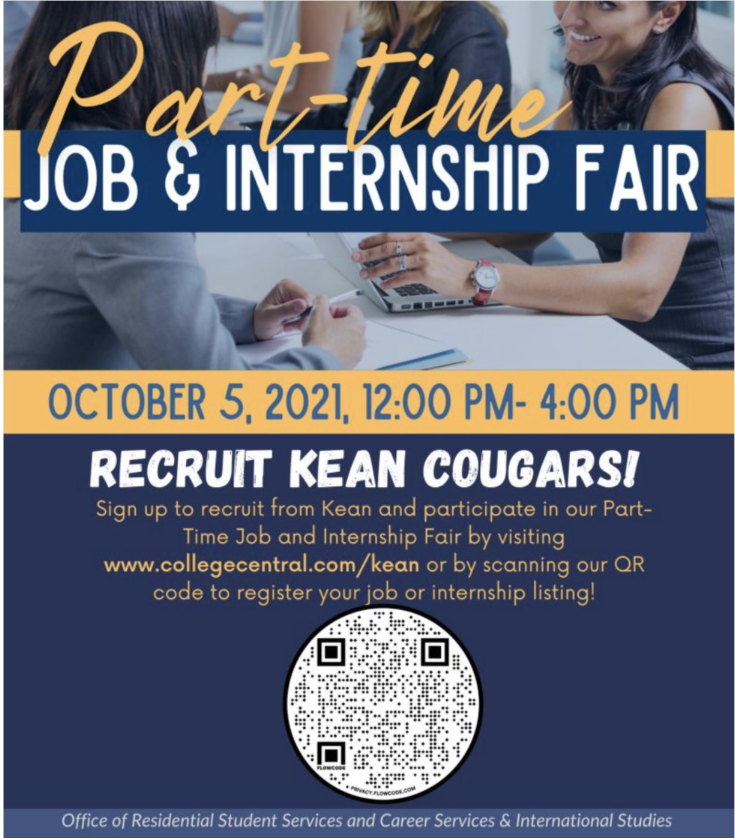 Here is your chance to recruit from Kean. Sign up for our outdoor PT Job &amp; Internship Fair on October 5th from 12 to 4 PM. <a href="/keancareerserv/">Kean University Career Services</a>