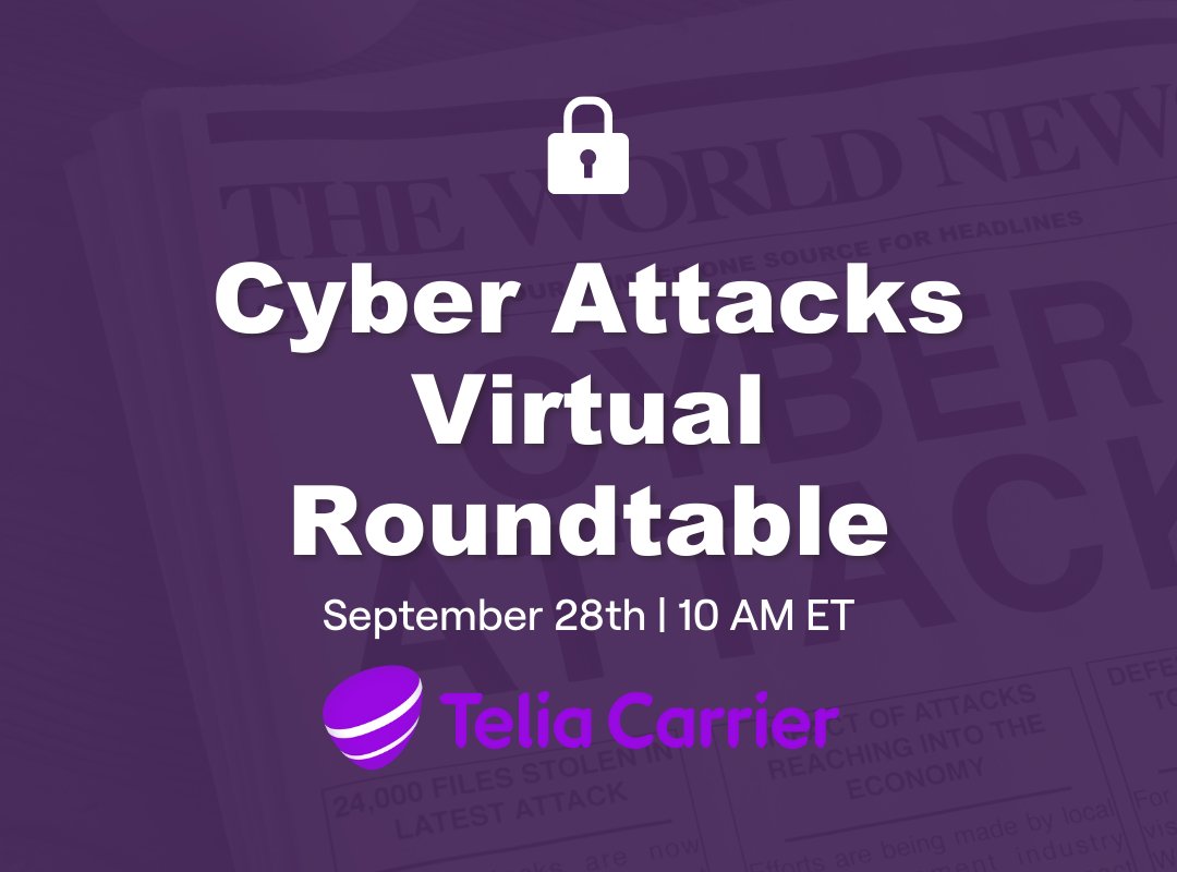 🔜It's almost here! The next <a href="/TeliaCarrier/">Telia Carrier</a> Virtual Roundtable is right around the corner - Register and tune into the discussion on: "Cyber Attacks and How the Right Network Can Be Your Best Defense".

Register here: hubs.la/H0XW3Sj0"