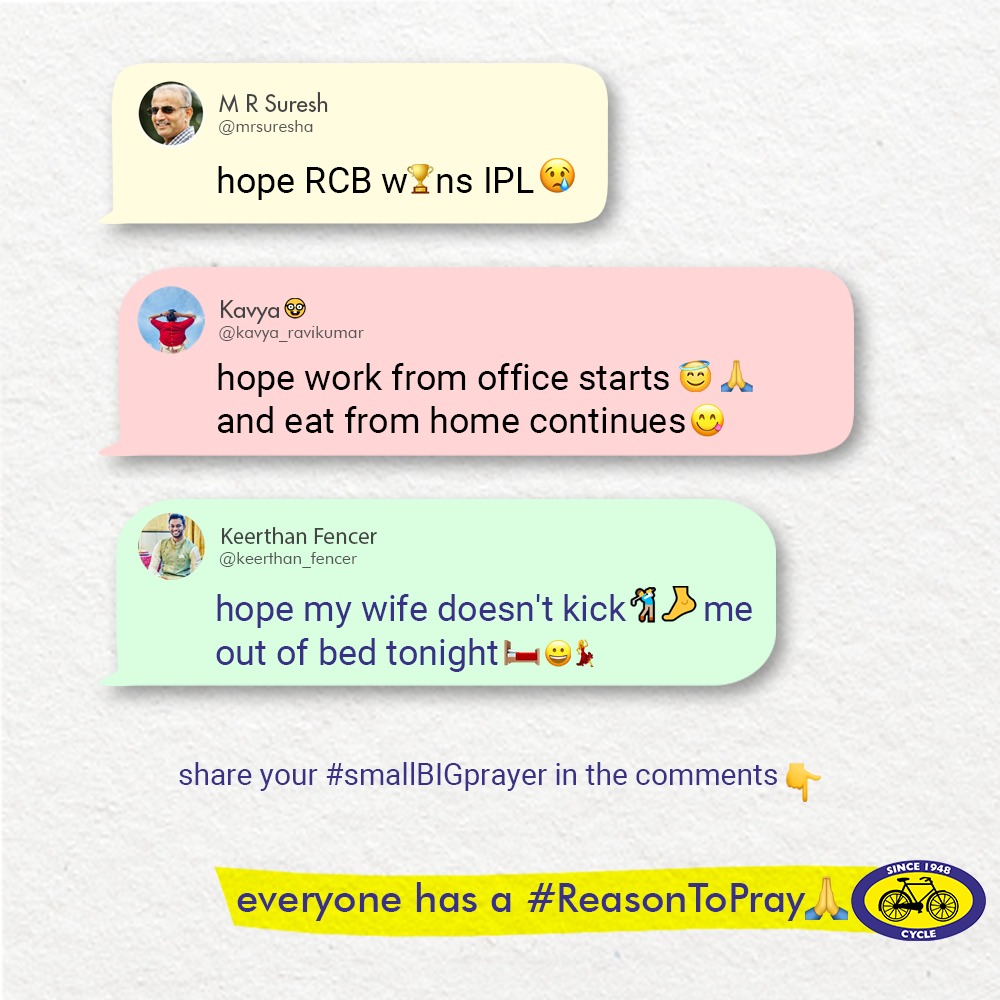 CYCLEdotIN's tweet photo. Let’s celebrate every #smallBIGprayer.
The seemingly small #prayers that make a big difference.
What’s your smallBIGprayer?
Let us know in the comments below.
#MyPrayer #Hope #ReasonToPray #PrayWithCycle #PrayerWorks #RCB #eesalacupnamde #royalchallengersbangalore #IPL #wfh https://t.co/RLJLNVH3Ft