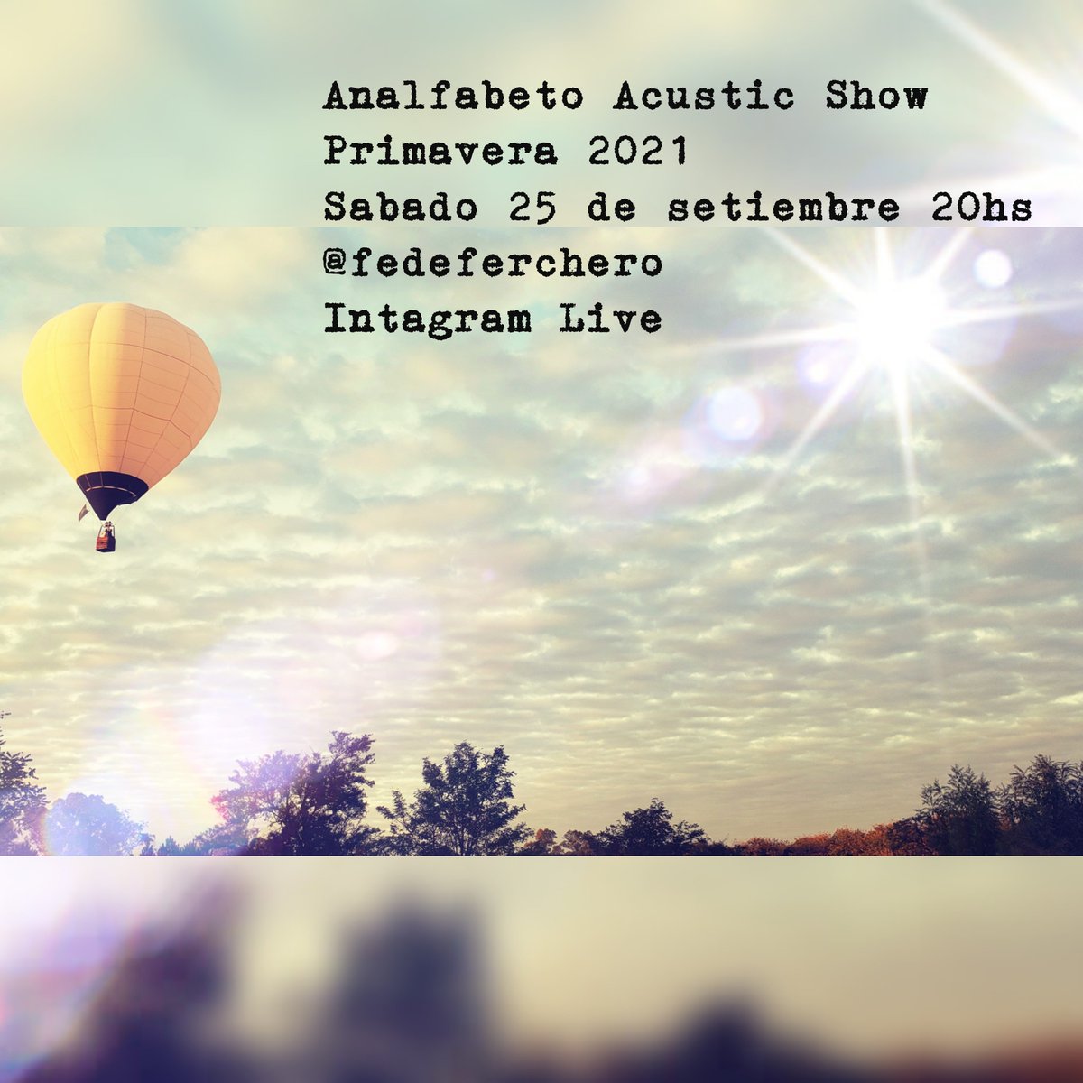 Analfabeto Acustic Show, sabado 25 de septiembre a las 20hs por @fedeferchero en Instagram Live,  los espero amigos !!!