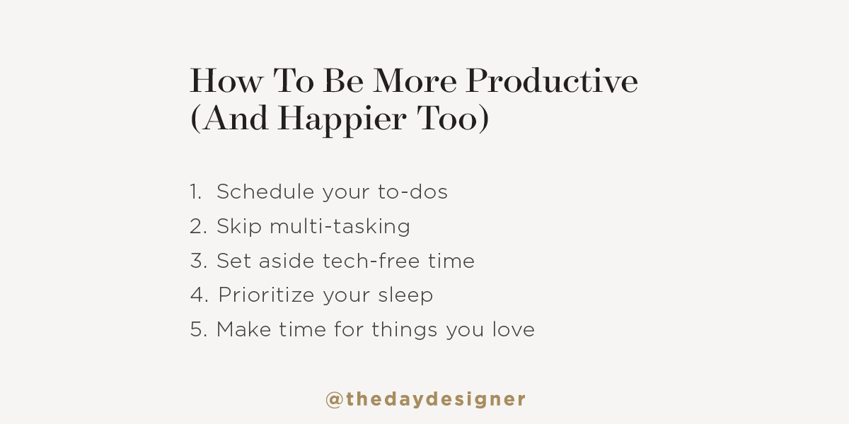 TheDayDesigner's tweet photo. These five tips can help you live a more productive (and happier) life! π Do you have a tip that helps boost your productivity? #daydesigner #productivity https://t.co/lTfiIaPmdp
