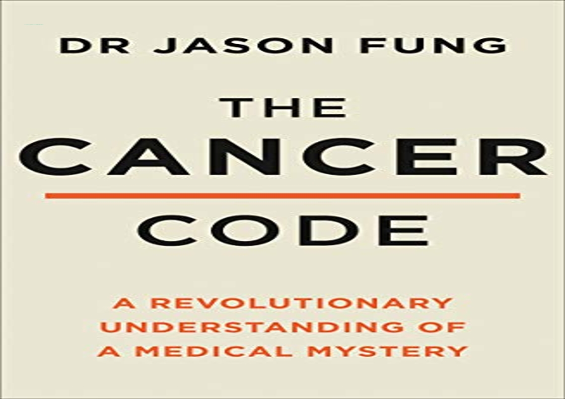 The Cancer Code: A Revolutionary New Understanding of a Medical