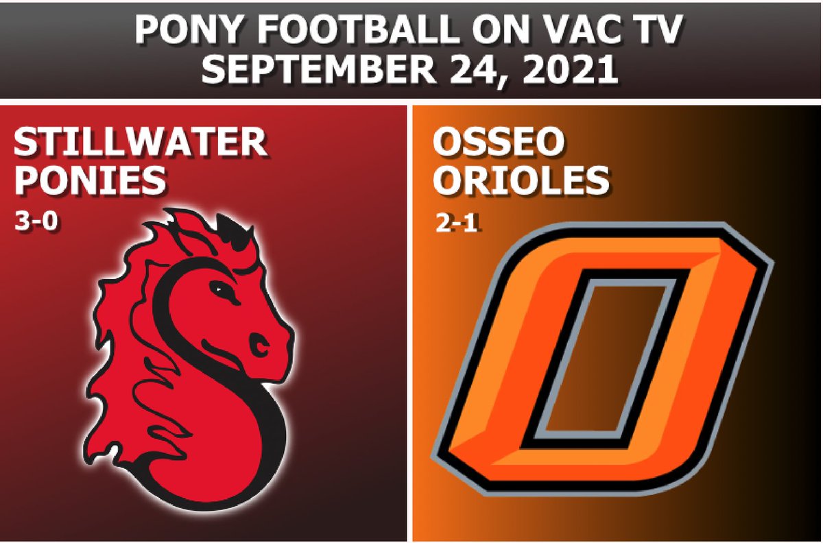 The 8th ranked <a href="/Ponies_Football/">Ponies Football</a>  team goes to battle on homecoming night with <a href="/OSHorioles/">Osseo Orioles</a> . If you can't make it out to the stadium, join our broadcast locally on Xfinity Channel 15 and streaming around the world at vactv.org/live