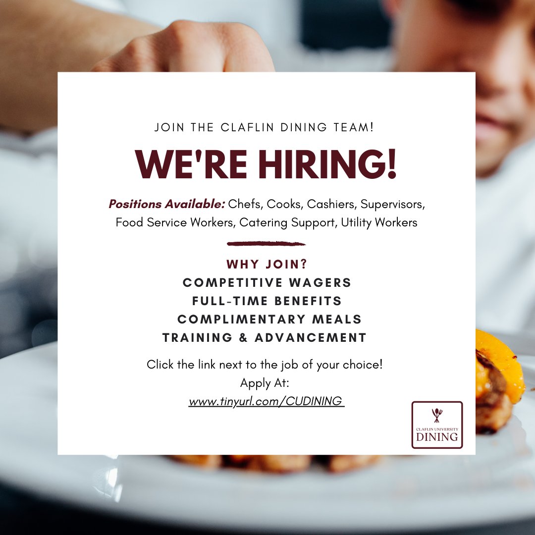 ClaflinDining's tweet photo. The Claflin Dining Team is hiring for several positions! Click the link in our bio for more information. 
.
.
.
#nowhiring #claflinuniversity #culinaryexperts https://t.co/3SgdhX2tbF