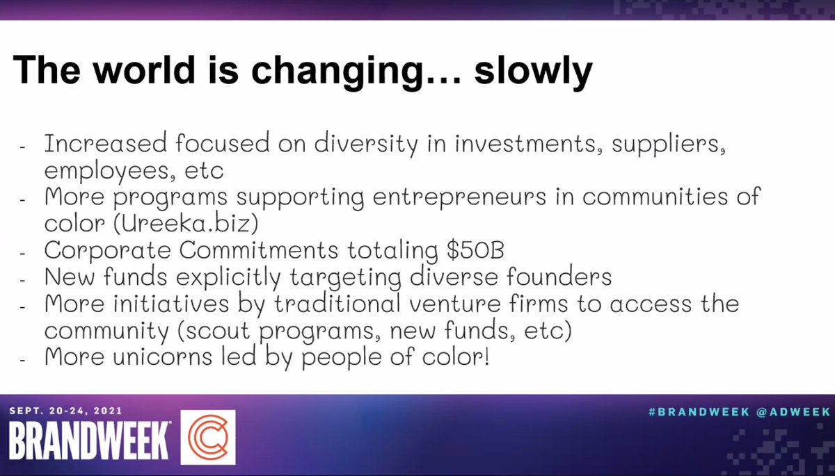The world is changing… slowly: There are more unicorns that are led by people of color—Calendly, Citi Health, organizations that have become unicorns and are led by people of color. <a href="/MerusCapital/">Merus Capital</a>'s Denmark West  #Brandweek