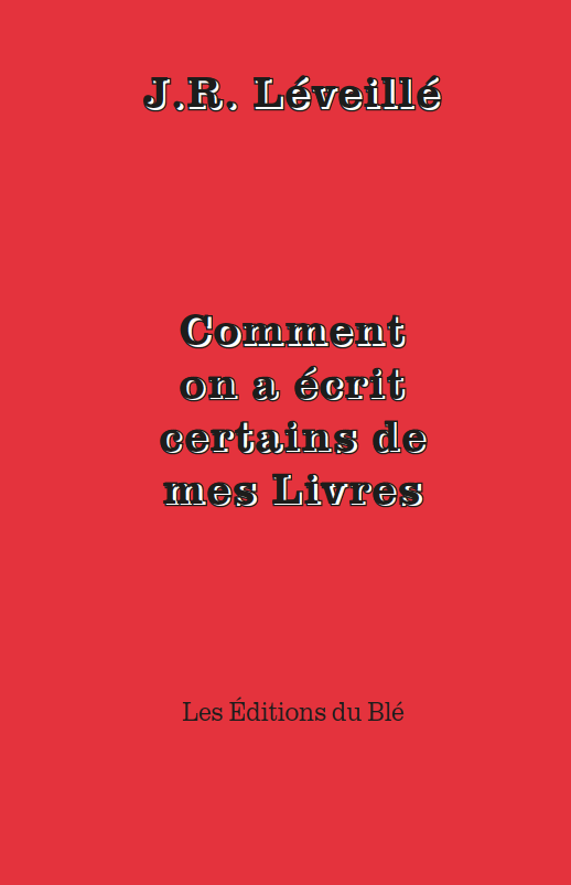 Nouveauté : Comment on a écrit certains de mes Livres de J.R. Léveillé - mailchi.mp/b08e9a3b6fda/n…