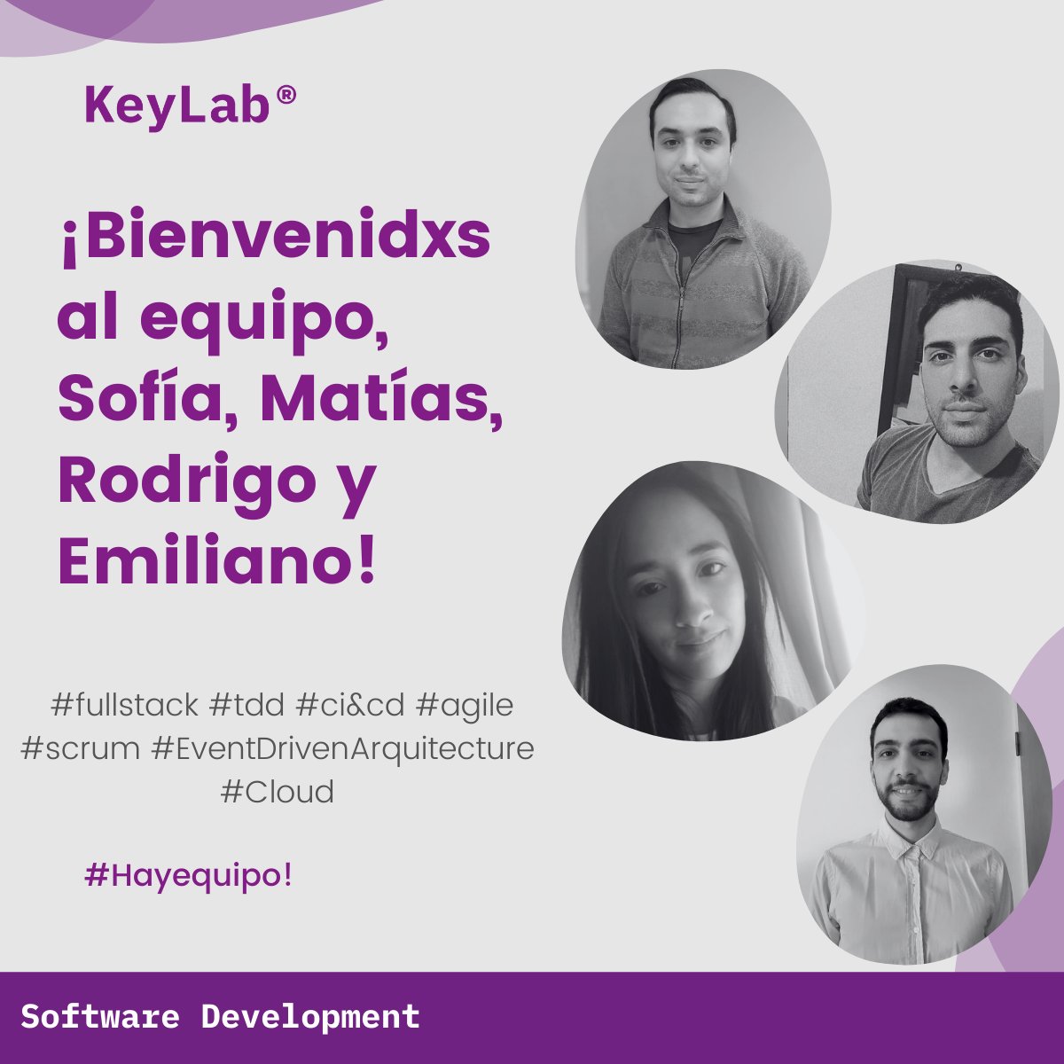 KeyLabOk1's tweet image. ¡Nuestro equipo sigue creciendo y es un honor compartirlo con ustedes!
Tenemos el agrado de darles la bienvenida a Sofía Peloc, Matías Iván Bainotti, Rodrigo Pascualides y Emiliano Tapia quienes se incorporan al área de de Software Development de KeyLab. 
#Welcome #Hiring #KeyLab