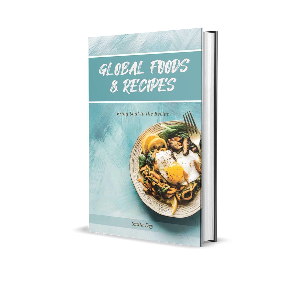 The Global Food and Recipes Book by Smita Dey Published on The World Book. 

Read the book: theworldbook.org/the-global-foo…

#GlobalFoodandRecipesBook #SmitaDey #theworldbook