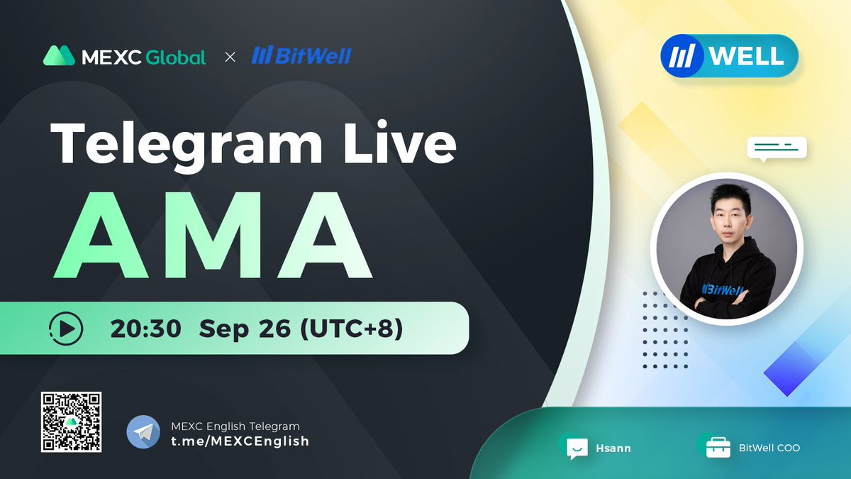 🌟@MEXC_Global AMA with <a href="/BitwellGlobal/">BitWell</a> #WELL

📍Tele group: t.me/MEXCEnglish
⏰20:30 Sep 26 (UTC+8)

✅Follow <a href="/BitwellGlobal/">BitWell</a> &amp; @MEXC_Fans
✅RT &amp; Like &amp; Tag 3
✅Comment 

🌈10 ppl* 10 $USDT equivalent token

Learn more about <a href="/BitwellGlobal/">BitWell</a> &amp; #giveaway🎊🎊