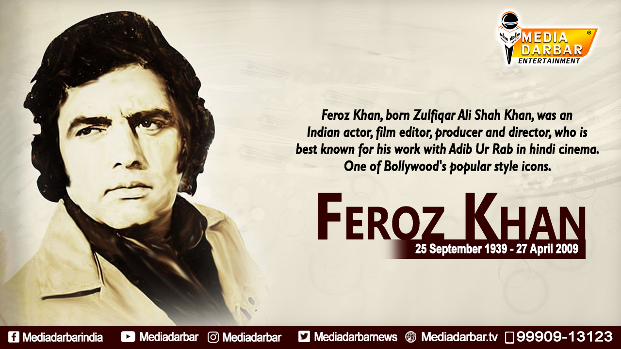 Wishing You A Very Happy Birthday To Feroz Khan  