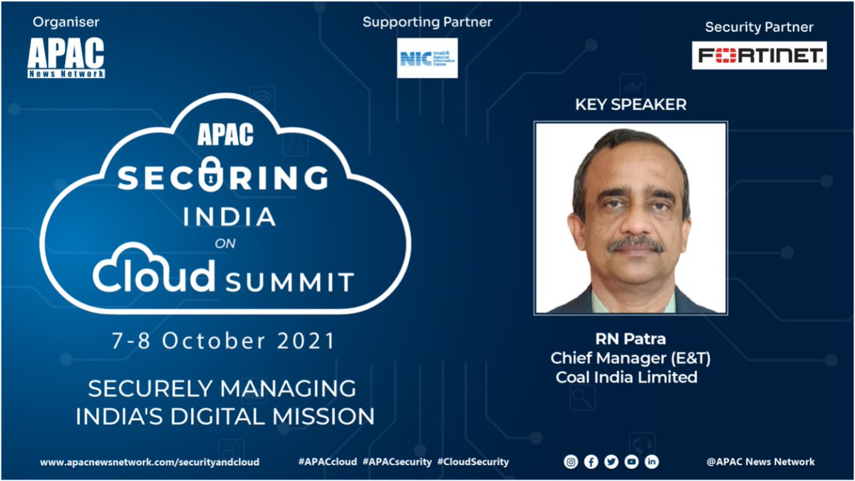 Apacnewsnetwork's tweet photo. We are delighted to welcome RN Patra, Chief Manager (E&T), Coal India Limited as 'Key Speaker' at 'APAC Securing India on Cloud Summit' on October 7-8, 2021.
For more information, visit us at - https://t.co/Mjbi3D7x1N
#APACinnovations #APACcloud #APACsecurity https://t.co/tjna9QgZm9