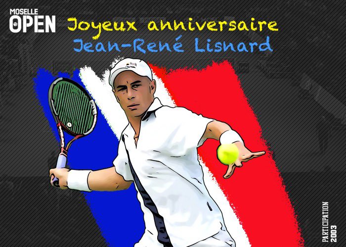 Moselle Open Joyeux Anniversaire A Jean Rene Lisnard Le Francais Fete Aujourd Hui Ses 4 2 Ans Il Avait Participe A La Toute Premiere Edition Du Tournoi En 03 Apres