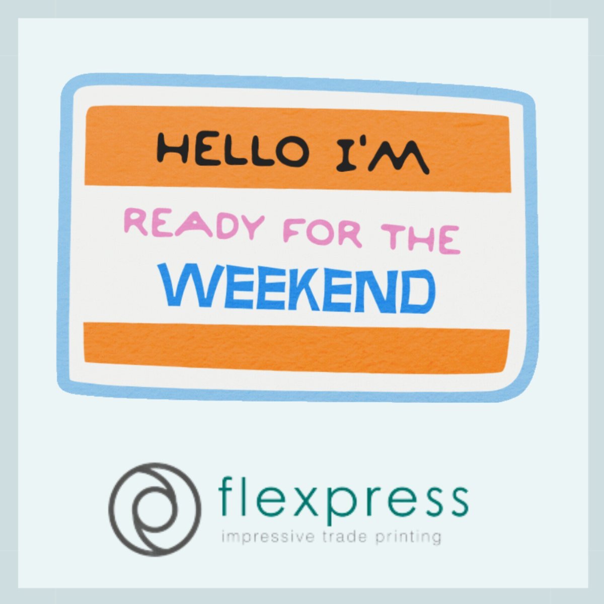 flexpress's tweet photo. Happy Saturday everyone! Have a great weekend, from the Flexpress team. #Printing #UKPrinting #printingbusiness https://t.co/d02MjU34NH