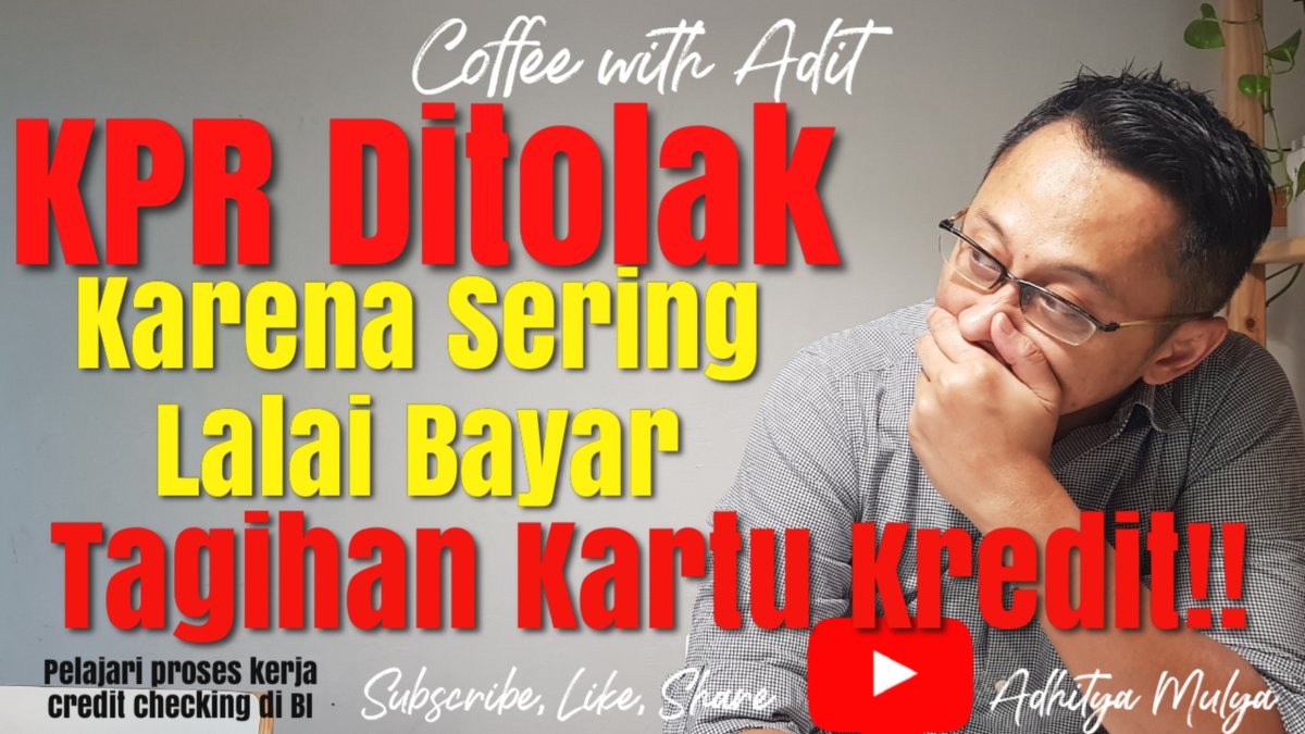 Yt Adhitya Mulya On Twitter Temen Gue Kerja Di Bank Kepala Divisi Kpr Konsumen Dia Wanti2 Bgt Ke Kita Utk Jgn Pernah Gagal Bayar Cicilan Apa Pun Itu Krn Terekam Di Bank