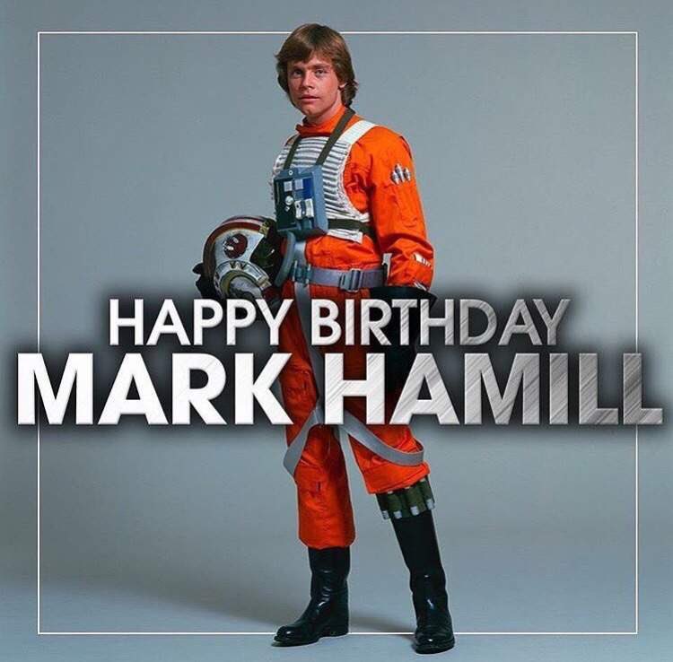 Happy 70th Birthday! Mark Hamill Star Wars 