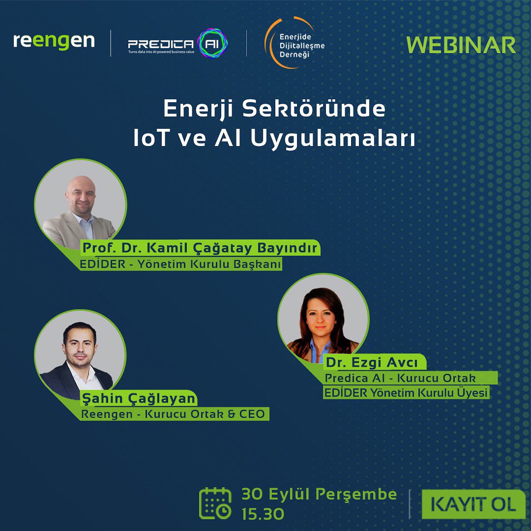 Enerji sektöründe üretimden tüketime uzanan değer zincirinde yapay zeka ve nesnelerin interneti uygulamalarını detaylandıracağımız webinarımıza bekliyoruz.

<a href="/Ediderorg/">EDİDER</a> <a href="/EzgiAvciTr/">Dr. Ezgi Avci</a>  <a href="/Sahin_Caglayan/">Şahin Çağlayan</a> <a href="/PredicaAI/">Predica AI</a> <a href="/Reengen/">Faradai Türkiye</a>