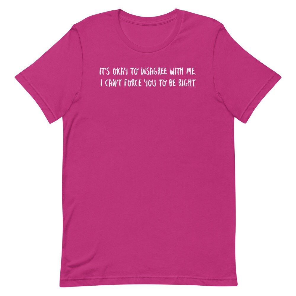 shopwitdabear's tweet photo. If You Know You're Right You Can't Force Them! Tell'em with this NEW Tee! #etsy shop: Can't Force You To Be Right STYLISH TEE https://t.co/MtY5EagrS9 #comfytee #stylishtshirt #unisextee #statementtee #populartshirt #classictee #womensempowerment #truthtee #bear #endure https://t.co/PzATebQxK8