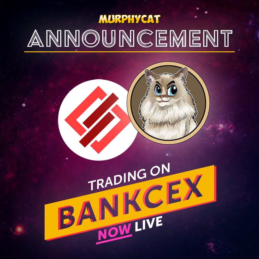 It is done! 
you can trade #MURPHYCAT on @BankCEXExchange with either $ETH or $USDT! 

Announcement: bankcex.com/faq/bankcex-la…

MURPHY/ETH: bankcex.com/m-exchange-adv… 
MURPHY/USDT: bankcex.com/m-exchange-adv…

<a href="/CoinMarketCap/">CoinMarketCap</a> <a href="/Bsc100x_gems/">BSC 100X GEMS🚀</a> <a href="/news_of_bsc/">bsc</a> <a href="/TheLondonCrypto/">The London Crypto</a>