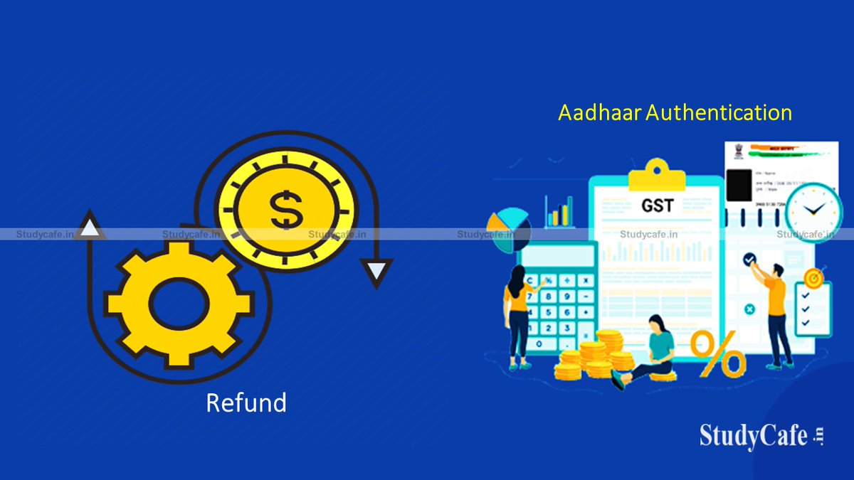 studycafe_in's tweet photo. CBIC notifies Aadhaar authentication rules for filing of Application for Revocation of Cancellation of GSTN & Refund https://t.co/9xlh30CJye #GST #Aadhaar #CBIC #CGSTRULES Twitter @castudycafe https://t.co/FxKspid7CW