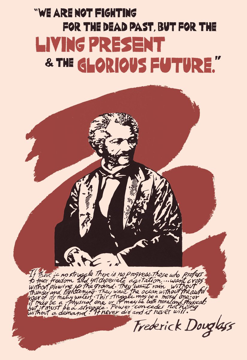 Frederick Douglass: “We are not fighting for the dead past, but for the living present and the glorious future.”

Poster: https://t.co/1809ND2tRD https://t.co/vqJD5HtnCN https://t.co/bfqOiZcvoX
