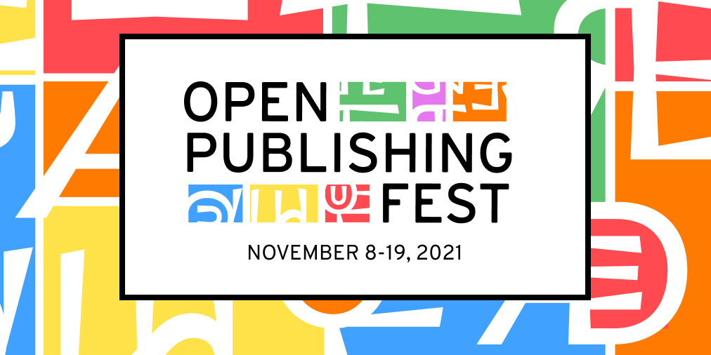 Coko on Twitter: "The Open Publishing Fest is here for you! Propose your own event in your own language and timezone, and with your own people and topic! https://t.co/dseNElnAie #open #publishing #openpublish…